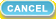 Cancel